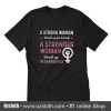 A strong woman stands up for herself stands up for everybody else T-Shirt