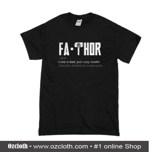 Fathor Definition Like a Dad Just Way Cooler T-Shirt
