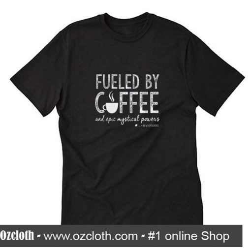 Fueled By Coffee T Shirt