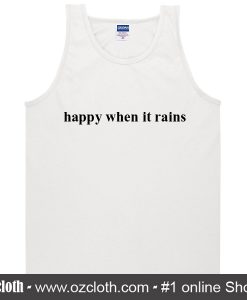 Happy When it Rains Tank Top