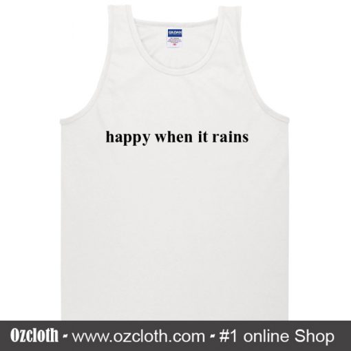 Happy When it Rains Tank Top