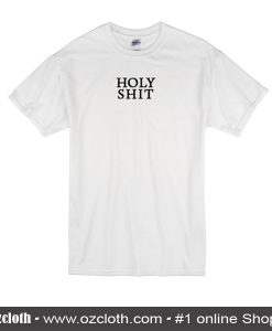 Holy Shit T-Shirt