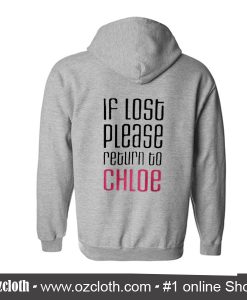 If Lost Please Return Chloe Hoodie back