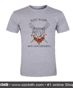 Just A Girl Who Loves Baseball T-Shirt