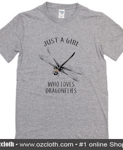 Just A Girl Who Loves Dragonflies T-Shirt