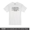 Last Night I Dreamt That Somebody Loved Me No hope No Harm T-Shirt