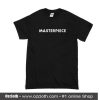 Masterpiece T-Shirt