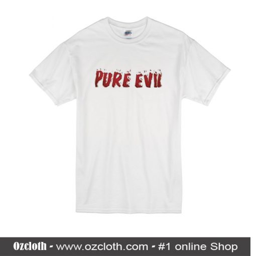 Pure Evil T-Shirt