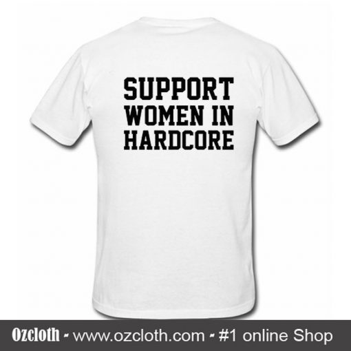 Support women in hardcore T-Shirt BACK