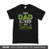This DAD I LoveS T-Shirt