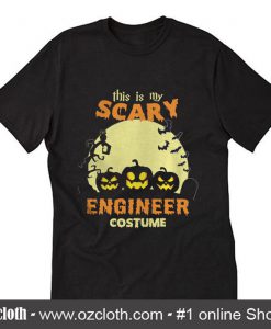 This is my scary Engineer costume Halloween T-Shirt