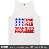 Time To Get Star Spangled Hammered Tank Top