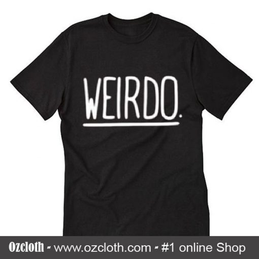 Weirdo Font T-Shirt