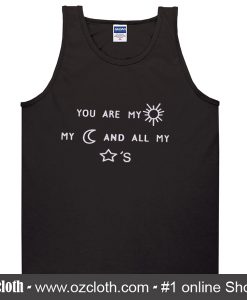 You Are My Sun My Moon And All My Stars Tank Top