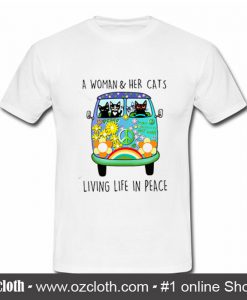 A Woman and Her Cat Living Life in Peace T Shirt