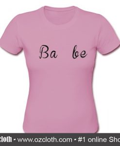 Babe T-Shirt