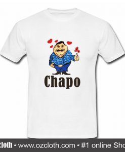 Chapo T shirt
