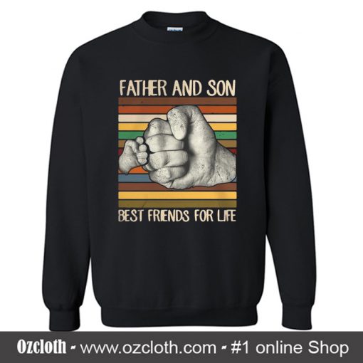 Father And Son Best Friends Sweatshirt