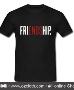 Freiendship T Shirt