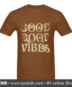 Good good vibes T-Shirt