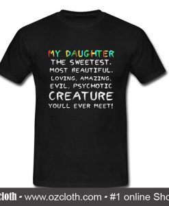 My Daughter T Shirt