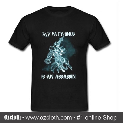 My Patronus Is An Assassin T Shirt