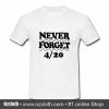 Never Forget 420 T-Shirt