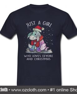 Official Just a girl who loves Eeyore and Christmas T Shirt