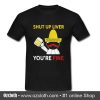 Shut Up Liver T Shirt