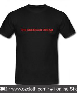 The American Dream T-Shirt