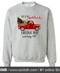 This is my Hallmark Christmas movie watching Truck Sweatshirt