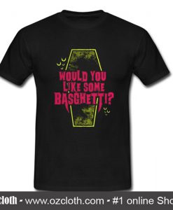 Would you like some Basghetti T Shirt