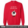 All I Want For Christmas Is Ewe Sweatshirt
