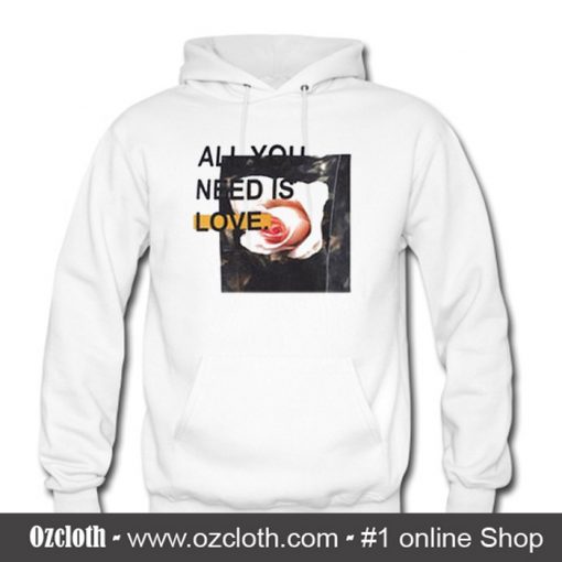 All You Need Is Love Hoodie