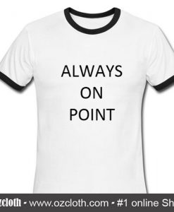 Always On Point Ringer T-Shirt
