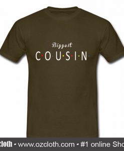 Biggest Cousin T-Shirt