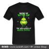 Buckle Up Buttercup You Just Flipped My Grinch Switch T Shirt