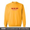 Fear the Living Mindless Sweatshirt