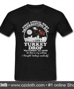 First annual WKRP thanksgiving day Turkey drop T Shirt