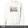 Gingle Bells Christmas Sweatshirt