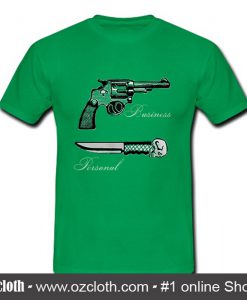 Gun Business Knife Personal T Shirt