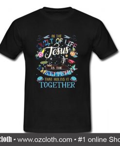 In The Quilt Of Life Jesus Is The Stitch T shirt