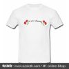 In Your Dreams T Shirt