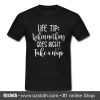 Life Tip T Shirt