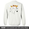 Love Ghost flower Sweatshirt Back