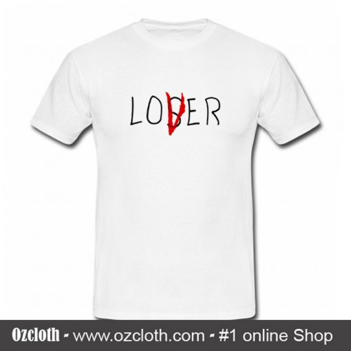 Lover Loser T Shirt