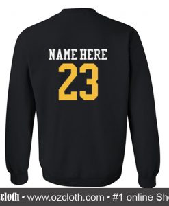 Name Here 23 Sweatshirt Back