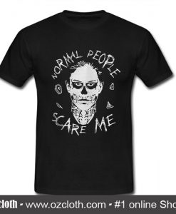 Peters Normal People Scare Me T shirt