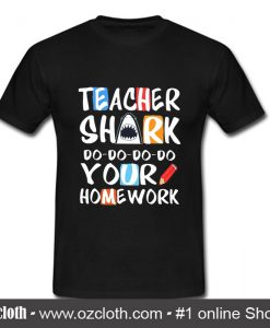 Teacher Shark Do Do Do T Shirt