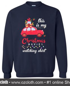 This Is My Christmas Movies Watching List Sweatshirt